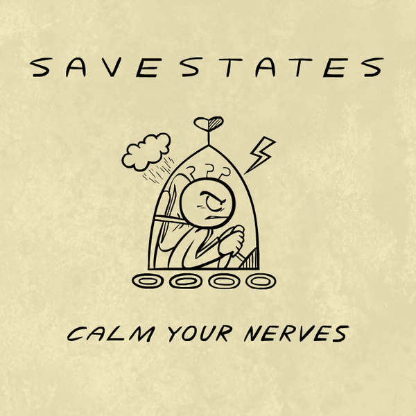 Файл:SAVESTATES - Calm Your Nerves.png