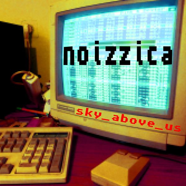 Файл:Noizzica - Sky Above Us.jpg
