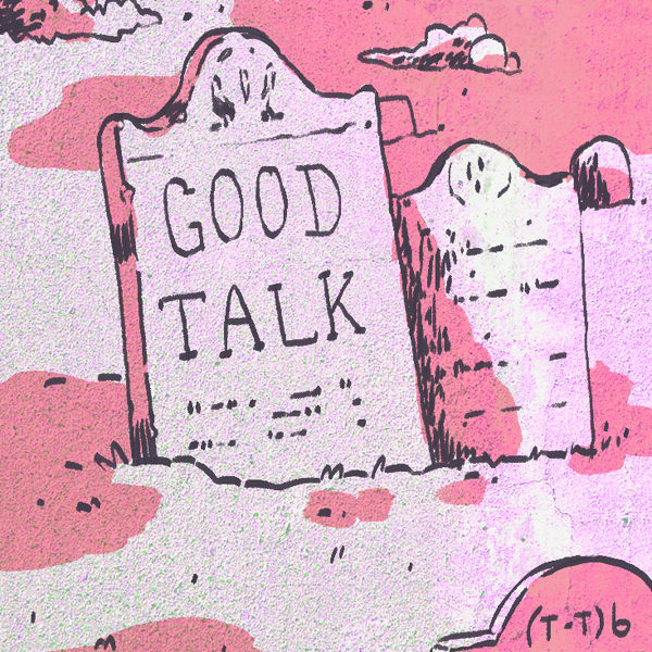 Файл:(T-T)b - Good Talk.jpg