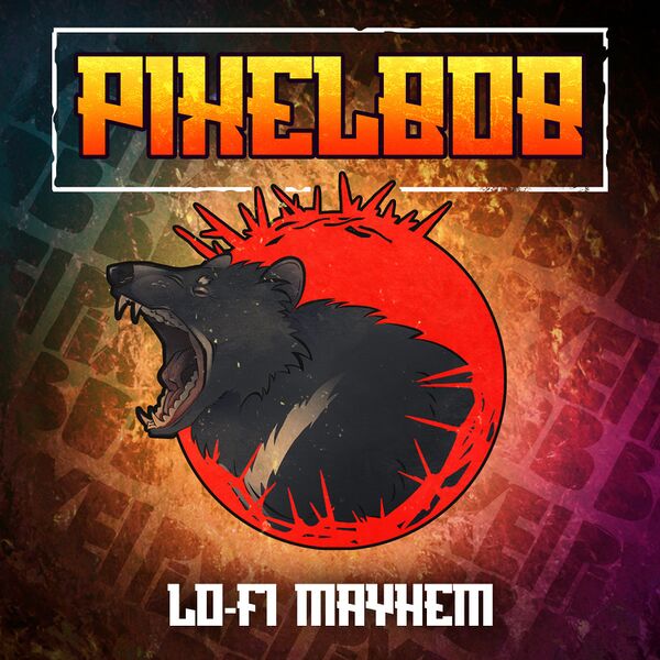 Файл:PixelBob - Lo-Fi Mayhem.jpg