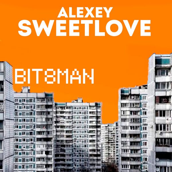 Файл:Alexey Sweetlove - Bit8Man.jpg