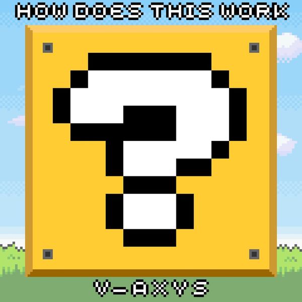 Файл:V-Axys - How Does This Work.jpg