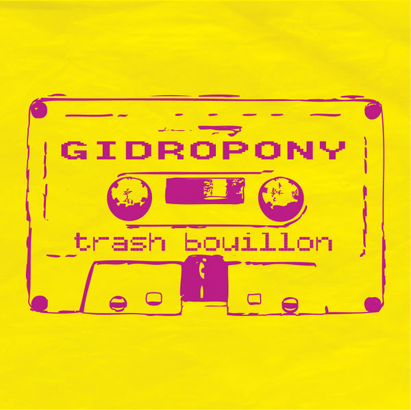 Файл:Gidropony - Trash Bouillon.jpg